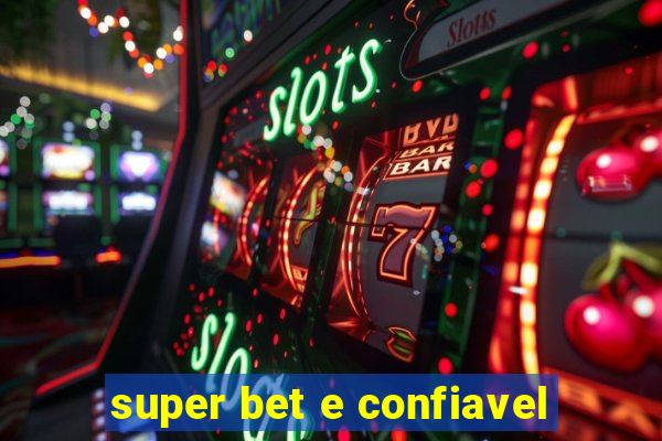 super bet e confiavel